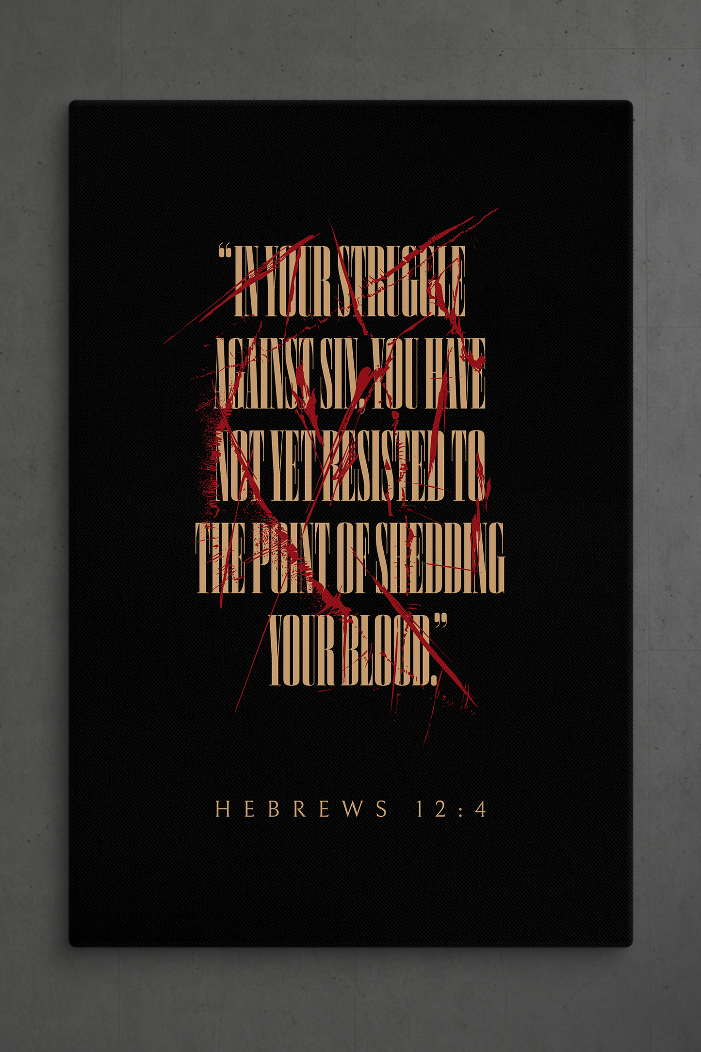 HEBREWS 12:4 Canvas