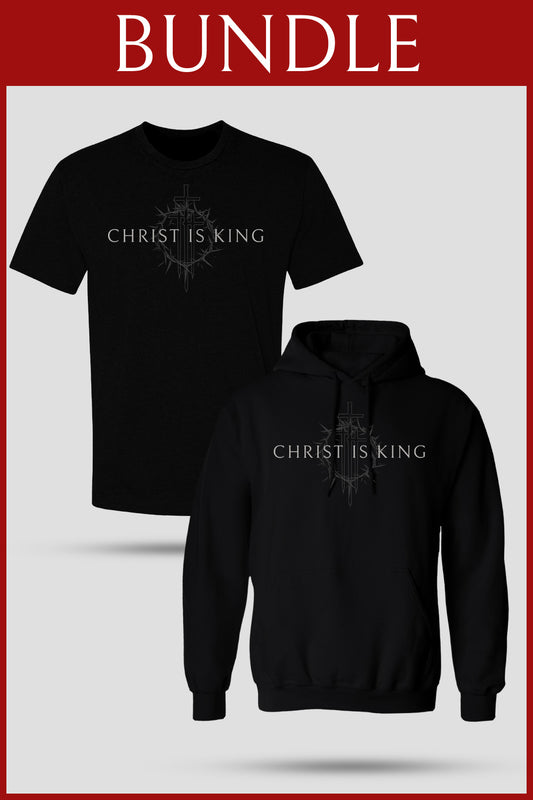 CHRIST IS KING T-SHIRT/HOODIE BUNDLE
